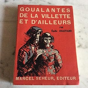 GOUALANTES de la VILLETTE et d'ailleurs . Portraits et documents autographes inédits