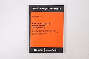 GEMEINWESENARBEIT UND KOMMUNALE SOZIALPLANUNG - SOZIALPÄDAGOGIK/SOZIALARBEIT (3). Unters. zur soz...