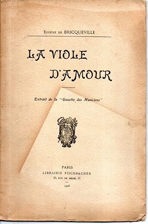 La viole d'amour. Extrait de la "Gazette des Musiciens"