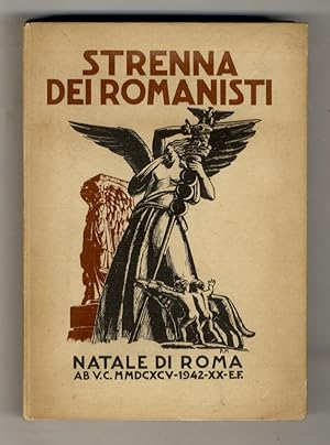 STRENNA dei romanisti. Natale di Roma 1942. Ab U. c. MMDCXCV. XX Era Fascista.