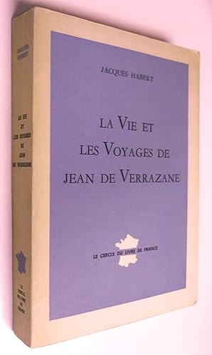 La vie et les voyages de Jean de Verrazane