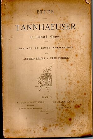 Etude sur Tannhaeuser de Richar Wagner. Analyse et guide thématique