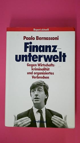 FINANZUNTERWELT. gegen Wirtschaftskriminalität u. organisiertes Verbrechen