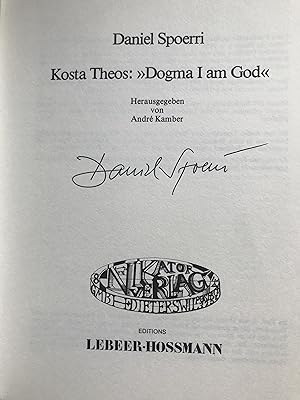 Daniel Spoerri : Kosta Theos, "Dogma I am God" -signiert (German/English)