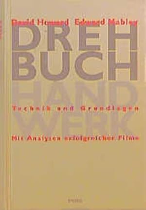 Drehbuch-Handwerk : Techniken und Grundlagen ; mit Analysen erfolgreicher Filme.