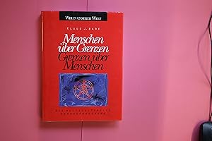 MENSCHEN ÜBER GRENZEN - GRENZEN ÜBER MENSCHEN. die multikulturelle Herausforderung