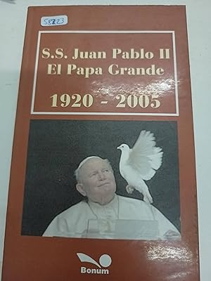 S.S. Juan Pablo II, El Papa Grande 1920-2005