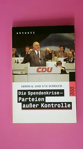 DIE SPENDENKRISE. Parteien außer Kontrolle