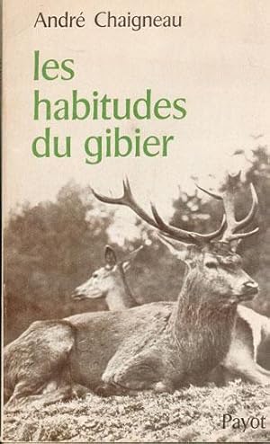 LES HABITUDES DU GIBIER