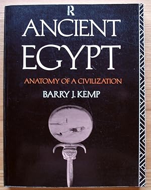 Ancient Egypt : Anatomy of a Civilization