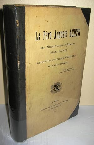 Le Père Auguste Achte des Missionnaires d'Afrique (pères blancs) - Missionnaire au Nyanza Septent...