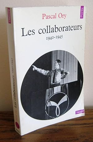 LES COLLABORATEURS (1940-1945)