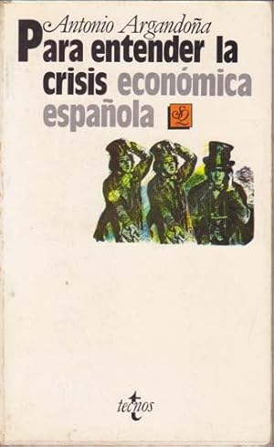 PARA ENTENDER LA CRISIS ECONOMICA ESPAÑOLA