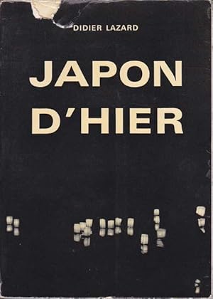 PRESENCES DU JAPON D'HIER. Impressions et Réflexions