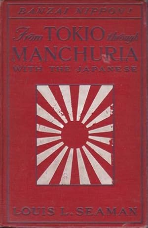 FROM TOKIO THROUGH MANCHURIA WITH THE JAPANESE