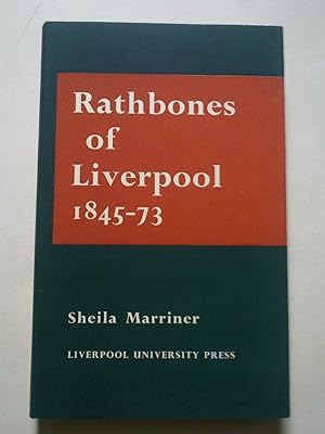 Rathbones Of Liverpool 1845-73