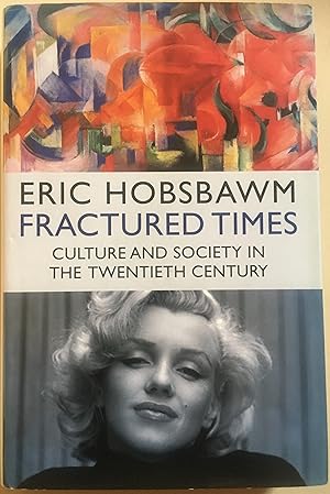 Fractured Times - Culture And Society In The Twentieth Century