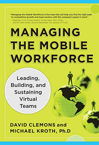 Beispielbild f�r Managing the Mobile Workforce: Leading, Building, and Sustaining Virtual Teams zum Verkauf von ThriftBooks-Dallas