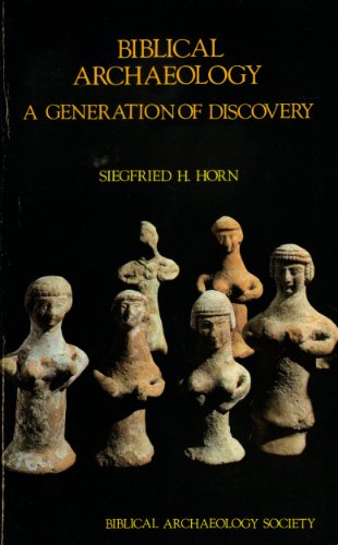 Biblical Archaeology: A Generation of Discovery