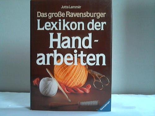 Beispielbild f�r Das gro�e Ravensburger Lexikon der Handarbeiten zum Verkauf von 3 Mile Island