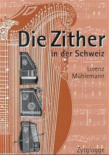 Die Zither in der Schweiz: Von den Anfängen bis zur Gegenwart