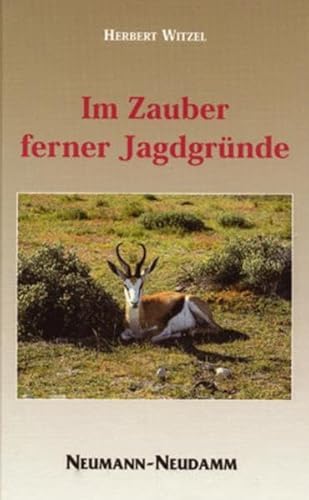 Im Zauber ferner Jagdgründe.