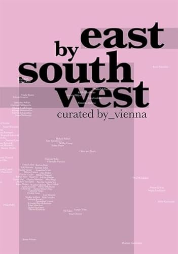 East by South West: Curated by Vienna (German/English)