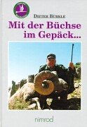 Mit der Büchse im Gepäck. Nimrod Reiseberichte.