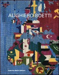 Alighiero Boetti. Catalogo della mostra Parigi, 18 marzo-5 giugno 2010. (French, English, Italian)