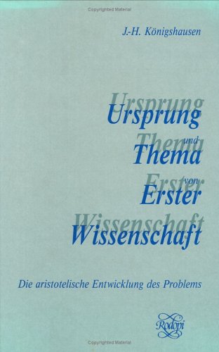 Ursprung und Thema von Erster Wissenschaft. Die aristotelische Entwicklung des Problems.