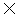 File:X mark 18x18 04.gif