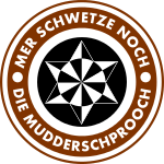 Mer schwetze noch die Mudderschprooch