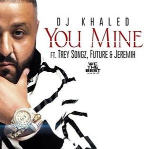 «You Mine» սինգլի շապիկը (DJ Khaled-ի, Թրեյ Սոնգզի, Future-ի և Ջերեմայ, )