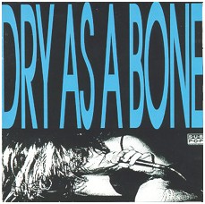 Обложка альбома Green River «Dry As a Bone» (1987)